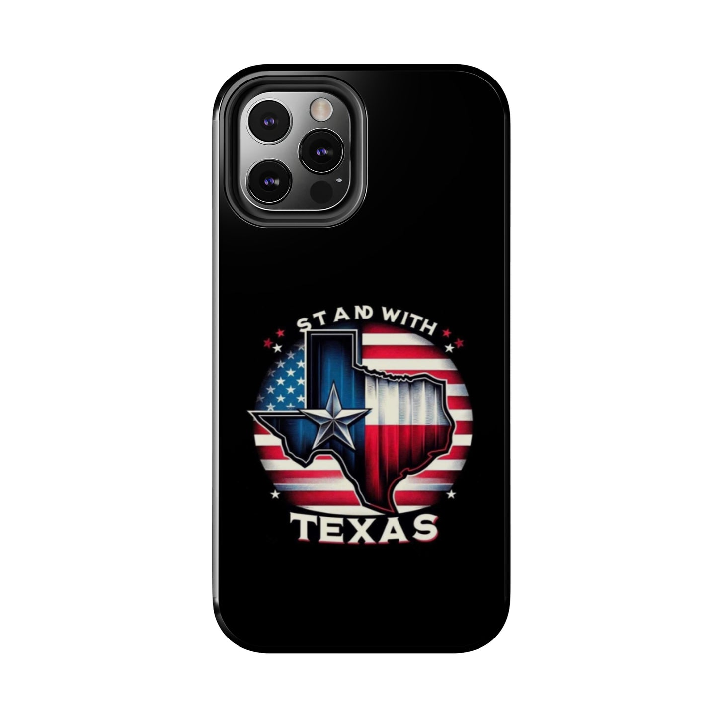 I Stand with Texas - Tough iPhone Cases