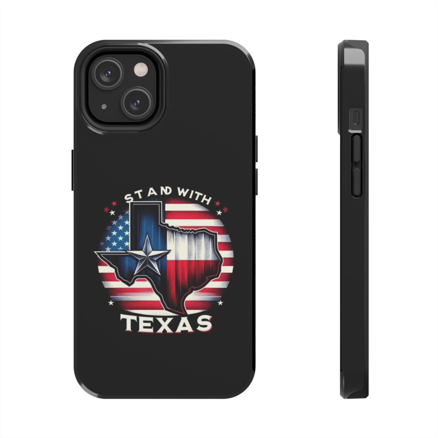 I Stand with Texas - Tough iPhone Cases