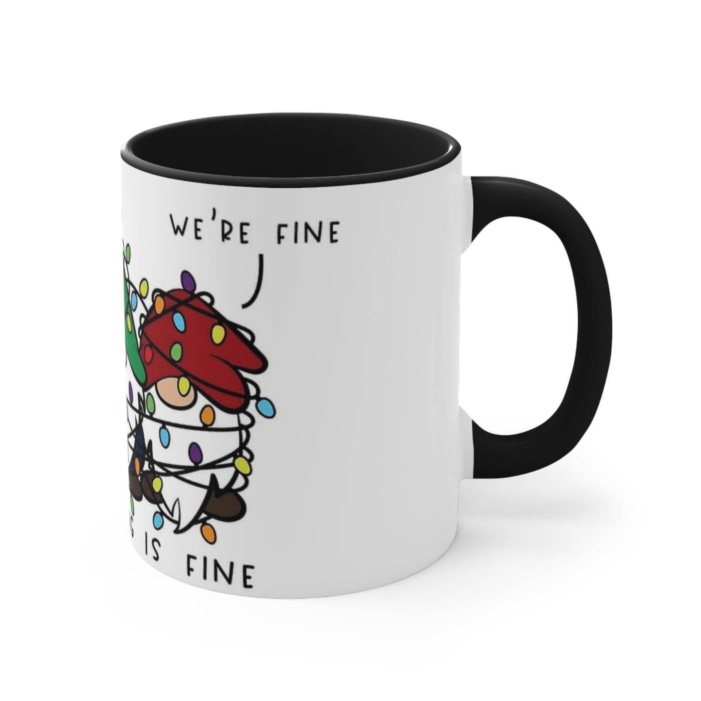 Gnomes lights It's Fine We're Fine Everything Is FineAccent Coffee Mug, 11oz