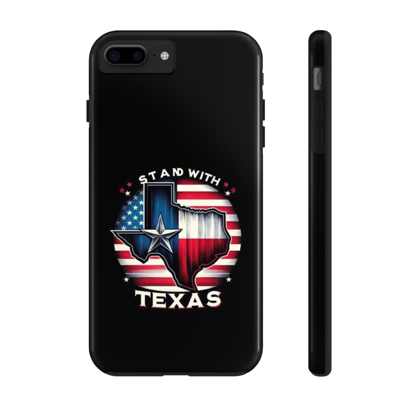 I Stand with Texas - Tough iPhone Cases